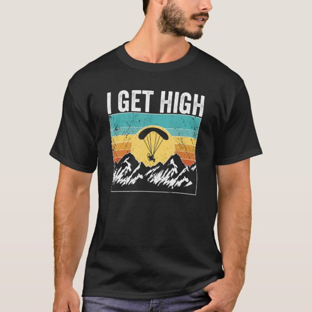 Paramotor Pilot I get high Paramotoring T-Shirt (Vorderseite)