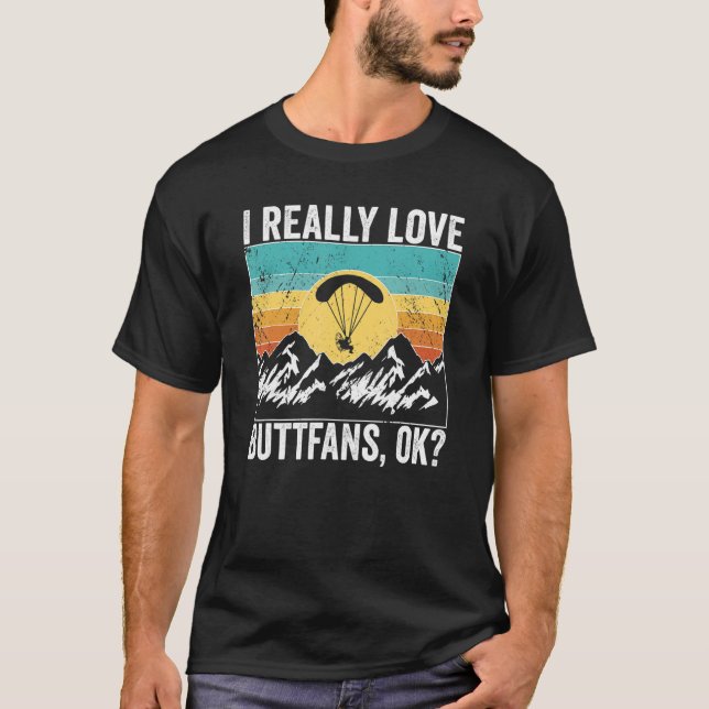 Paramotor Pilot l really love Buttfans, ok Paramot T-Shirt (Vorderseite)