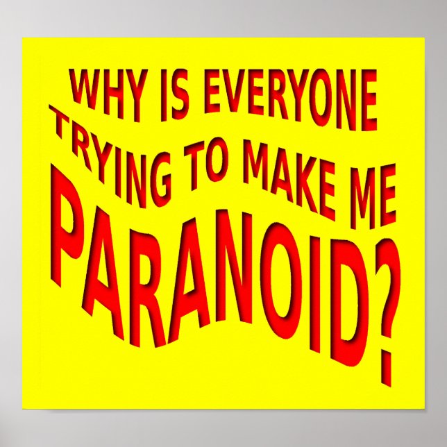 Paranoid Funny Poster Sign (Vorne)