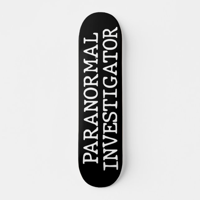 Paranormal Investigator Geisterjagd EVP Skateboard (Vorne)