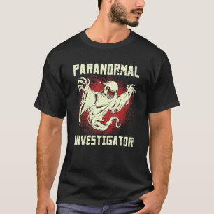 Paranormal Investigator Geisterjagd Paranormal E T-Shirt