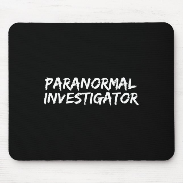 Paranormal Investigator Ghost Junting EVP Hallowee Mousepad (Vorne)