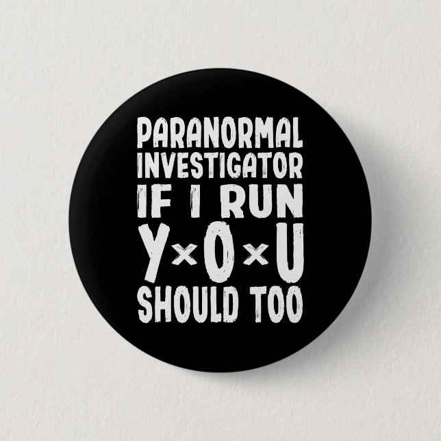 Paranormaler Ermittler, wenn ich sie führe, sollte Button (Vorderseite)