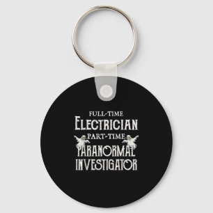 Paranormales Geschenk für berufliche Elektriker Schlüsselanhänger