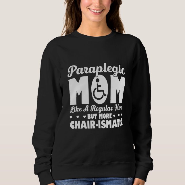 Paraplegic For Wheelchair User Handicapped People  Sweatshirt (Vorderseite)