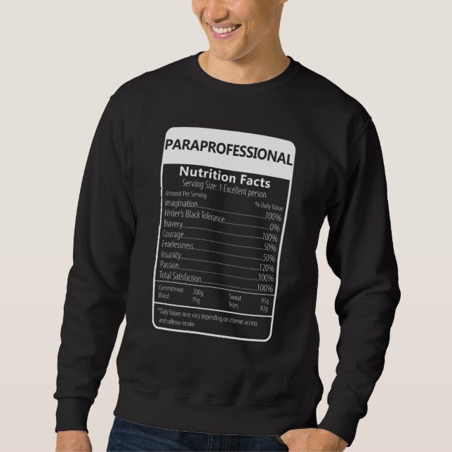 Paraprofessional Nutrition Facts Sarcastic Sweatshirt (Vorderseite)