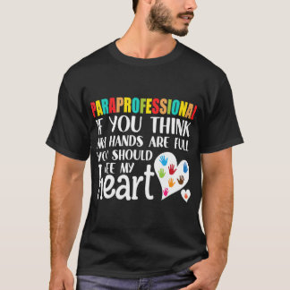 Paraprofessional Paraeducator Novelty T - Shirt