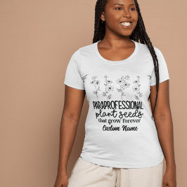 Paraprofessional Pflanze Seeds, die für immer wach T-Shirt