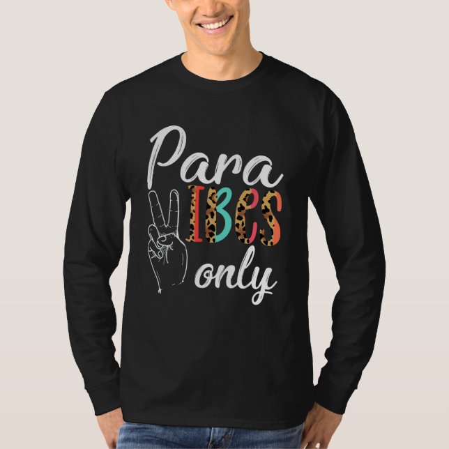 Paraprofessional Teacher Paraeducator Para Vibes O T-Shirt (Vorderseite)