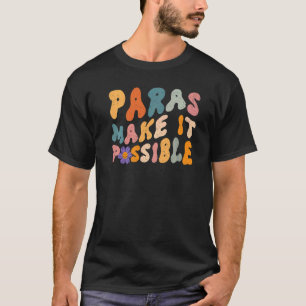 Paras ermöglichen es Lehrer Paraprofessional Pa T-Shirt