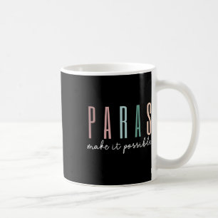 Paras machen es möglich Paraprofessioneller Lehrer Kaffeetasse