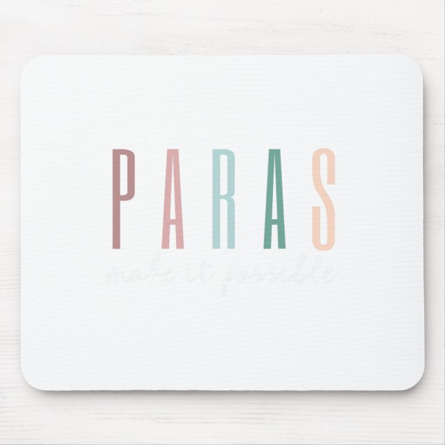 Paras machen es möglich Paraprofessioneller Lehrer Mousepad (Vorne)