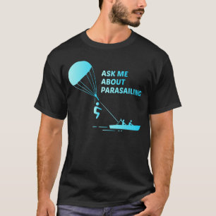 Parasailing Parascending Skydiving T-Shirt