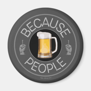 Parce que les gens (bière) Magnet
