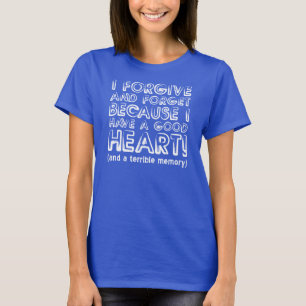 Pardonner et Oublier T-Shirts Drôles