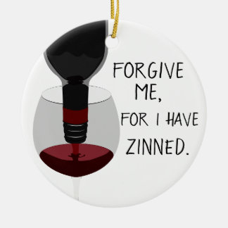Pardonnez-Moi Car J'Ai Un Ornement Vin Zinned
