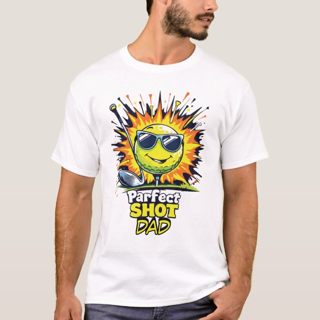 Parfect Shot Vater Golf T-Shirt (Vorderseite)