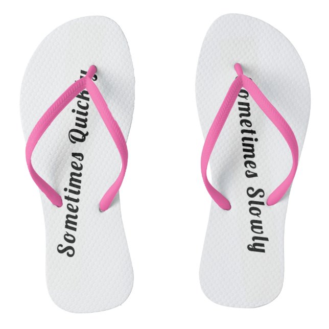 Parfois, des tongs rapides, parfois lents (Semelle)