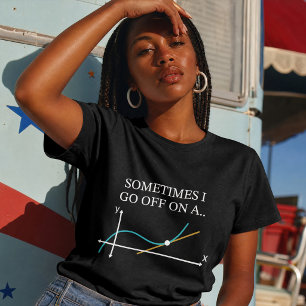 Parfois, je m'égare sur une tangente T-Shirt drôle