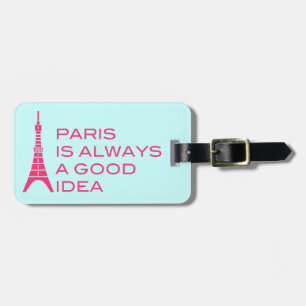Paris ist immer ein guter Ideen-Gepäckanhänger Gepäckanhänger