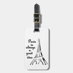 Paris ist immer ein guter Tag für Gepäck Gepäckanhänger