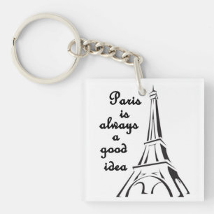 Paris ist immer eine gute Idee für eine Schlüsselk Schlüsselanhänger
