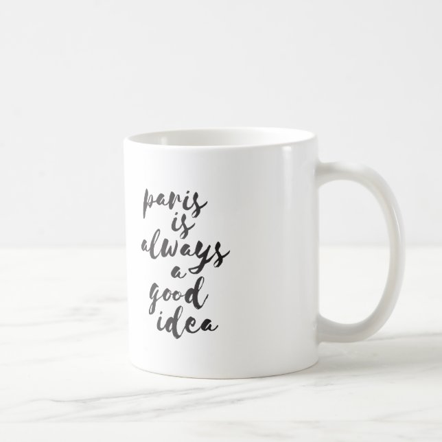 Paris ist immer eine gute Idee Kaffeetasse (Rechts)