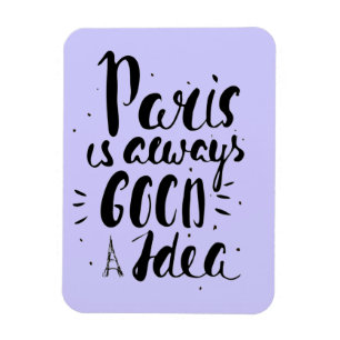 Paris ist immer eine gute Idee Magnet