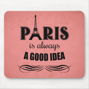 Paris ist immer eine gute Idee Mousepad