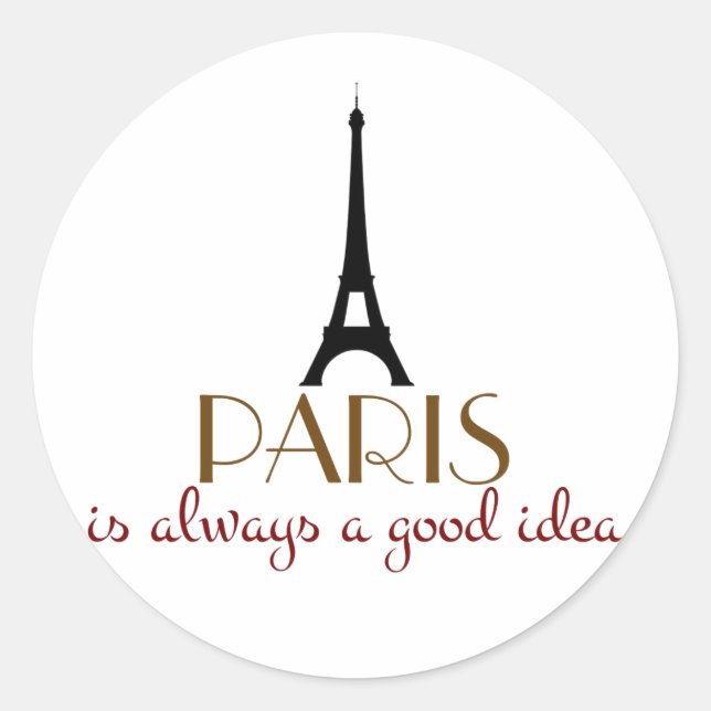Paris ist immer eine gute Idee Runder Aufkleber (Vorderseite)