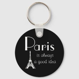 Paris ist immer eine gute Idee Schlüsselanhänger