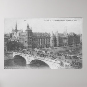 Paris - Le Pont au Change et le Palais de Justice Poster