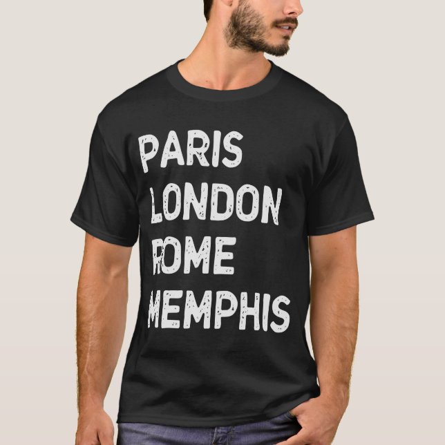 Paris Rom London Memphis T-Shirt (Vorderseite)