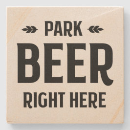Park Beer hier - SteinUntersetzer