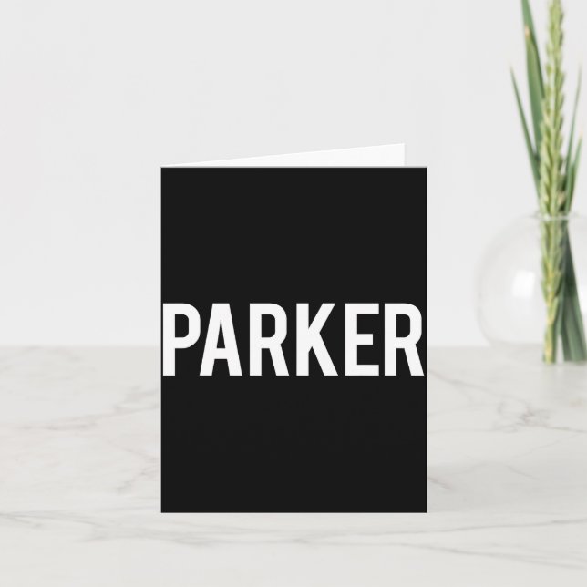 Parker - Cool New Funny Name Fan Gift Tee  Karte (Vorderseite)