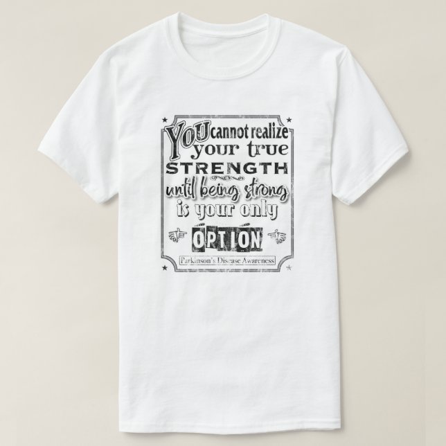 Parkinson-Krankheit Bewusstsein/Stärke T-Shirt (Design vorne)