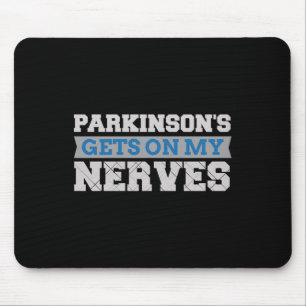 Parkinsons bekommt auf meinem Nerves-Bewusstseinsg Mousepad