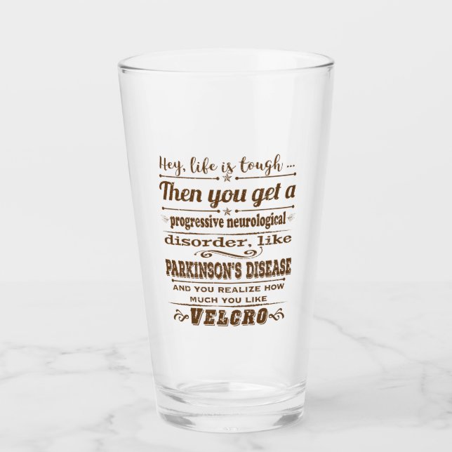 Parkinsons Hey Life is Velcro desstrssd Glas (Vorderseite)