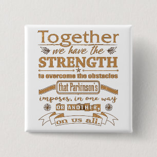 Parkinsons Together Strength Quote dstrssd gld Button