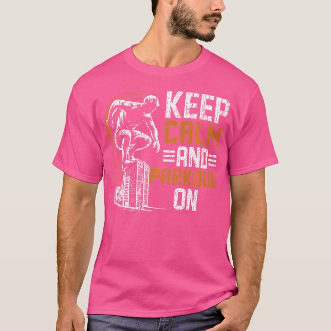 Parkour Calm And Parkour On Parkour T-Shirt (Vorderseite)