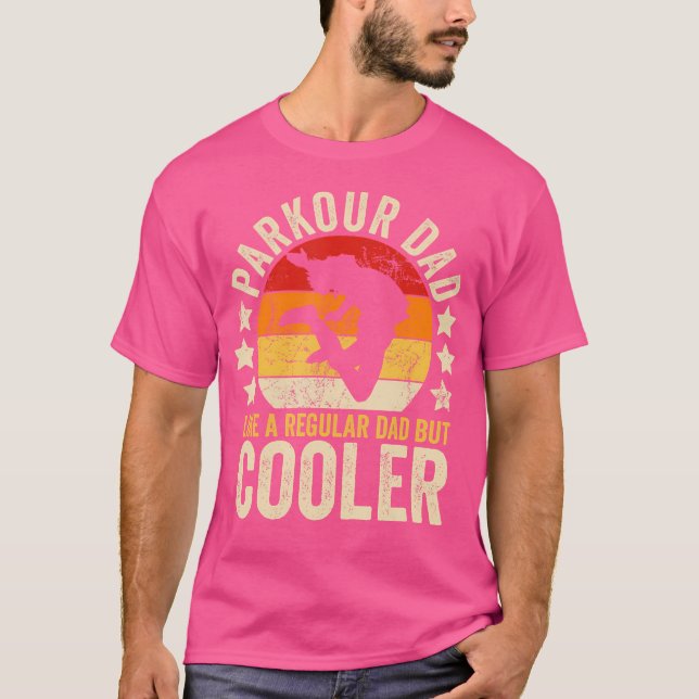 Parkour Dad Like A Regular Dad But Cooler Father'S T-Shirt (Vorderseite)