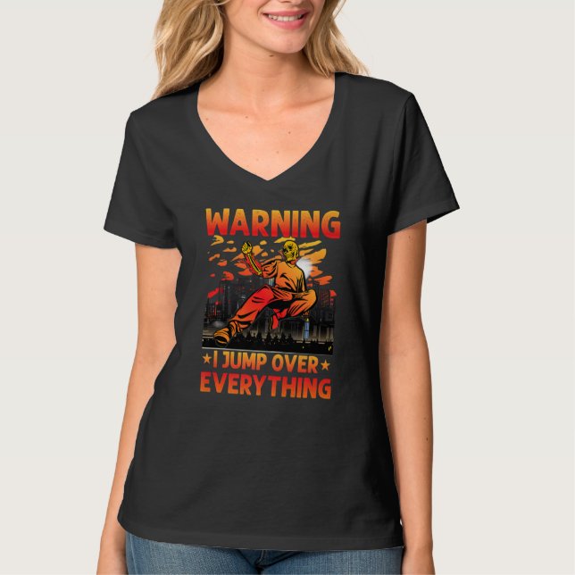 Parkour Warning I jump over everything funny sayin T-Shirt (Vorderseite)