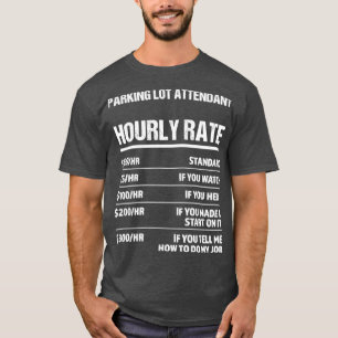 Parkplatz Lot Attendant Stundensatz Sonne Geburtst T-Shirt