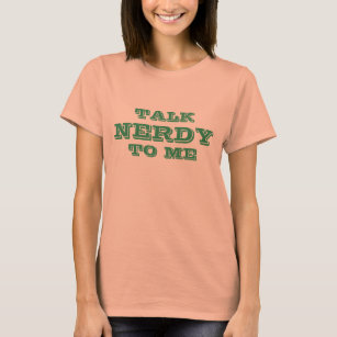 Parle Nerdy   T-shirt Geeky pour femmes