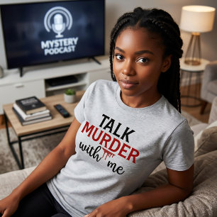 Parlez de meurtre avec moi T-Shirt de véritable cr