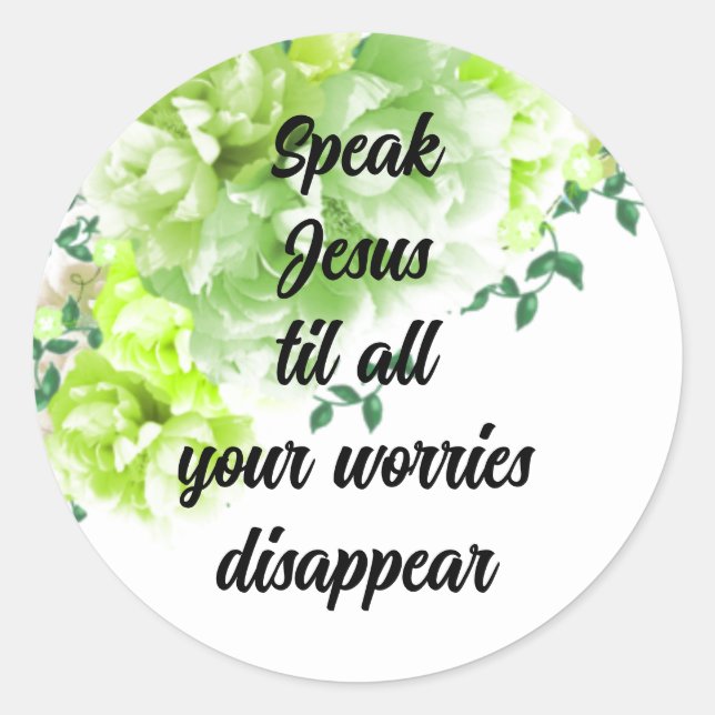 Parlez Jésus Soucis Disparaître Sticker rond (Devant)