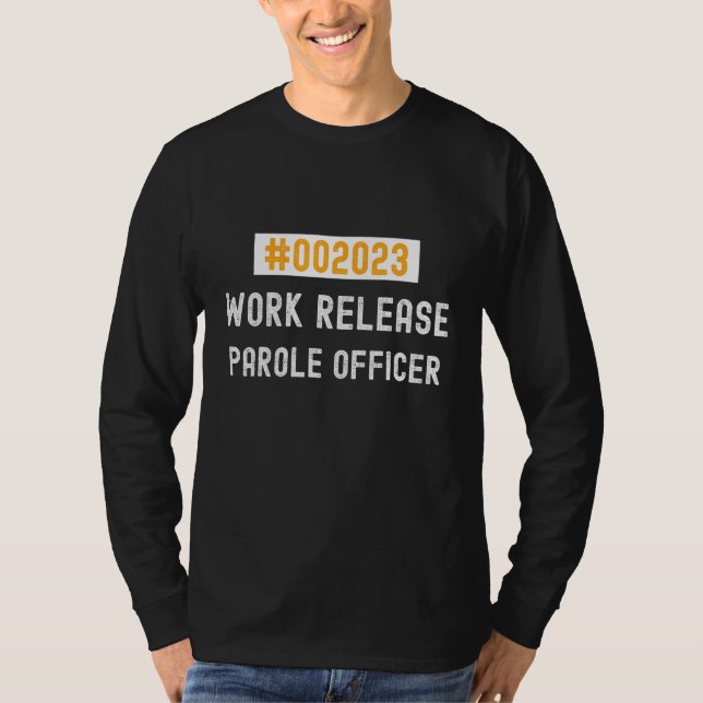 Parole Officer work release 2023 retired or retiri T-Shirt (Vorderseite)