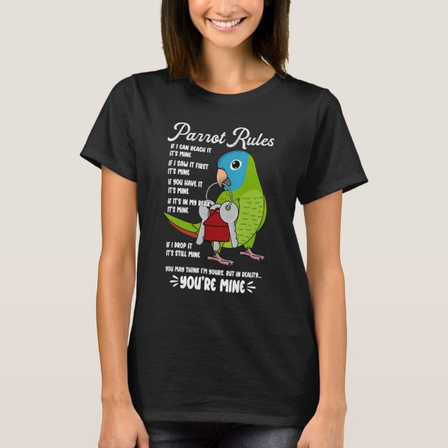 Parrot House Rules It's Mine I Blue-crowned Conure T-Shirt (Vorderseite)