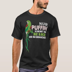 Parrot Nur Puffin SchEINDir Die Kacke Die Du Bra T-Shirt
