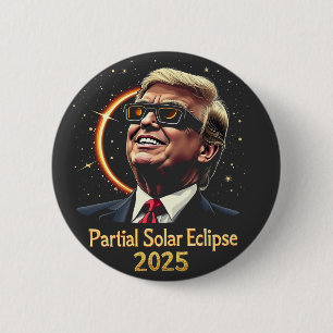 Partial Solar Eclipse 2025 Astronomie Trump Button